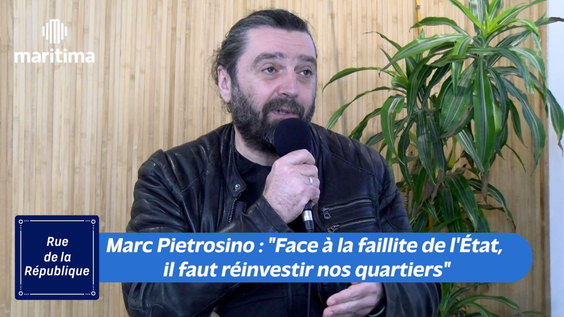 Marc Pietrosino (CGT 13) dans Rue de la République : "Face à la faillite de l'État, il faut réinvestir nos quartiers"